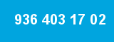 936 403 17 02 936 403 17 02